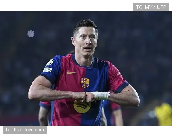 莱万多夫斯基状态回暖，持续提升巴萨进攻火力